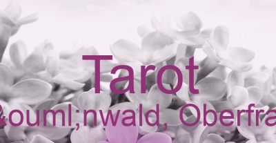 Tarot Schönwald, Oberfranken | Top-Experten für Kartenlegen, Wahrsagen, Hellsehen, Zukunftsdeutung. Tarot Schönwald, Oberfranken | Top-Experten für Kartenlegen, Wahrsagen, Hellsehen, Zukunftsdeutung.